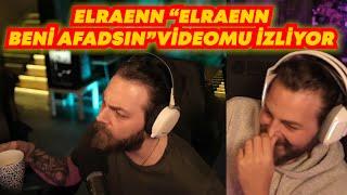 ELRAENN "ELRAENN BENİ AFADSIN" VİDEOMU İZLİYOR