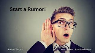 Start a Rumor - Guest speaker Jonathan Dukes