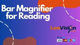 Bar Magnifier for Reading - Low Vision Miami