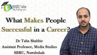 How to Find Success in Life? | Dr Taha Shabbir | Khudi Talks