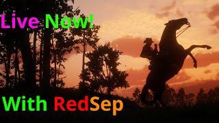 LIVE | Red Dead Online | Grinding and having fun | With RedSep