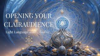 Opening your Clairaudience - Light Language Activation