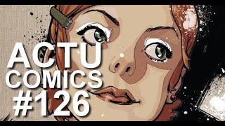 ACTU COMICS #126 : L'affaire HI COMICS !