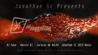 DJ Yayo & Marvin DJ - Caracas de Noche (Jonathan SC 2019 Remix)