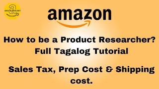 Amazon Product Research : Tagalog Tutorial Part #11 / How to Calculate Sales Tax,Prep Cost, Shipping