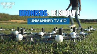 UnmannedTV #10 - Dronisos - Le show !