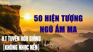 50 Hiện Tượng Ấm Ma - HT Tuyên Hóa Giảng