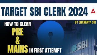 SBI Clerk Preparation 2024 Assam | How to Clear SBI Pre & Mains in 1st Attempt | By Chanakya Sir