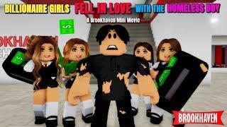 BILLIONAIRE GIRLS FELL IN LOVE WITH THE HOMELESS BOY...!!! || Brookhaven Mini Movie (VOICED)