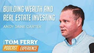 Andy Dane Carter on Building Wealth Through Real Estate Investing and Cash Flow | Podcast EP. 4