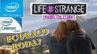 LIFE IS STRANGE BEFORE THE STORM - CELERON N2940 | INTEL HD GRAPHICS | 4GB RAM [PC FRACO]