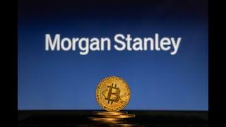 Morgan Stanley Eyes Bitcoin Exchange Acquisition After Crypto Rallies