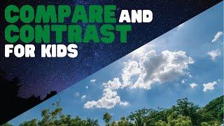 Compare and Contrast for Kids | Learn how to compare and contrast anything!