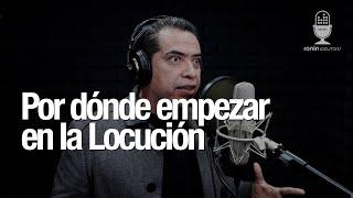 Por dónde empezar en la Locución ️ Locutores | Tavo Garay | ️