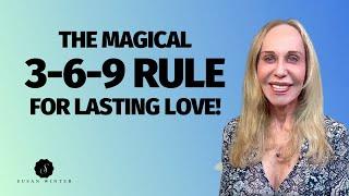 Discover the '3-6-9 Rule' for Relationships and Why It’s Key to Finding Lasting Love!- Dating Advice