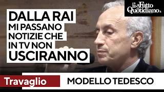 Travaglio: "Dalla Rai mi regalano scoop perché in tv non possono uscire. Serve Modello tedesco"