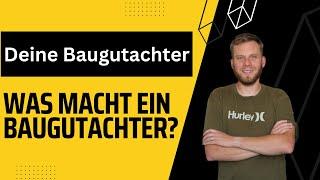 Was macht ein Baugutachter so?!