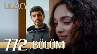 Emanet 772. Bölüm | Legacy Episode 772