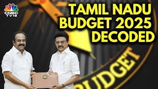 Tamil Nadu Budget 2025: Take A Look At The Key Announcements | Tamil Nadu CM MK Stalin | N18V