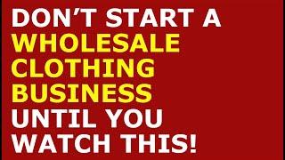 How to Start a Wholesale Clothing Business | Free Wholesale Clothing Business Plan Template Included