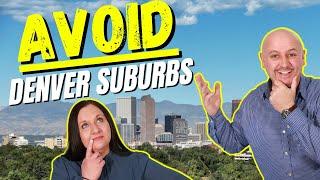 2023 INSIDER Tips on Moving to the Denver Suburbs | AVOID a Mistake
