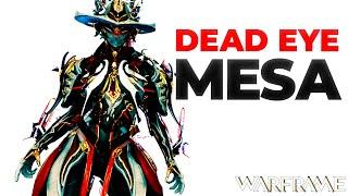 Warframe - Dead Eye Mesa | Infinite Scalability with Full Armor Strip DPS Build