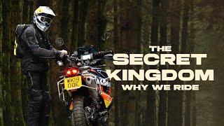 Why we ride - The Secret Kingdom. Moto Adventures