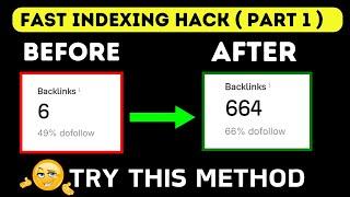 Fast Backlinks Indexing Hack Part 1