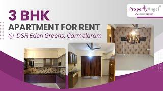 3 BHK Apartment for Rent in Carmelaram | DSR Eden Greens | PropertyAngel (9264)