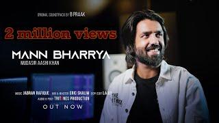 MANN BHARRYA |  (Full Song) Cover By Mudasir Aashi Khan | 2022 | Aashi Records