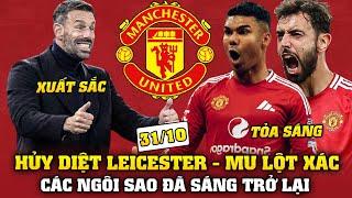 Tin bóng đá sáng 31/10: HỦY DIỆT LEICESTER - MU LỘT XÁC ĐẦY BẤT NGỜ, CÁC NGÔI SAO ĐÃ SÁNG TRỞ LẠI