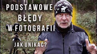 PODSTAWOWE BŁĘDY w fotografii praktyczny i pomocny poradnik fotografii dla początkujących