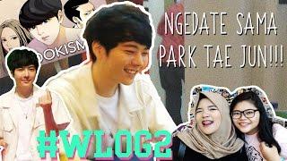 #WLOG2 - TEMU KANGEN SAMA PARK TAE JUN HAHAHA | PEPESKIMCHI