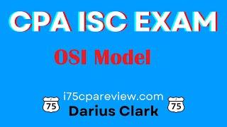 CPA ISC Exam-OSI Model-By Darius Clark-#cpaexam