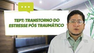 TRANSTORNO DE ESTRESSE PÓS TRAUMÁTICO (TEPT): SINTOMAS