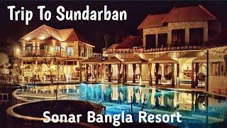 Trip To Sundarban | Day 1 | Sonar Bangla Resort #Sundarban