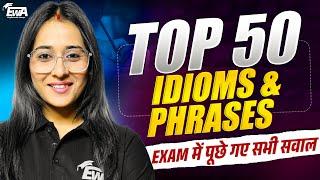 Idioms And Phrases/Top 50 Idioms & Phrases | SSC Exam में पूछे गए सभी सवाल | English with Ananya Mam