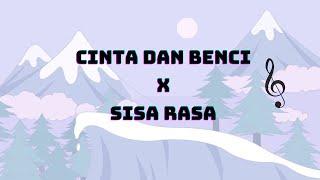 Cinta dan Benci X Sisa Rasa VIRAL !!!