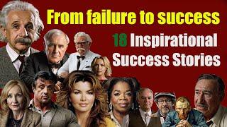 18 Famous Failures Who Became Legends Inspirational Success Stories