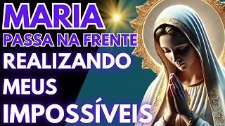 MARIA PASSA NA FRENTE dos Meus Impossíveis: Oração Poderosa para Superar as Causas Mais Difíceis