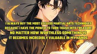 I Always Buy the Useless Martial Art Techniques Because I Have the Power to Turn Trash into Treasure