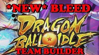 *NEW* Bleed Team Builder! | Unique Bleed Team | Dragon Ball Idle