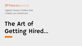 The Art of Getting Hired Workshop 15th April 2023 | Talentplace | Resume | Career Profile