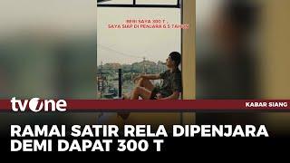 Konten Satir Kasus Harvey Moeis, Rela Dapat 300 T tapi Dipenjara | Kabar Siang tvOne