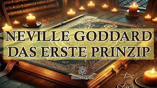 DAS ERSTE PRINZIP - NEVILLE GODDARD - Dieses Hörbuch verändert dein Leben - Bestseller-Hörbuch