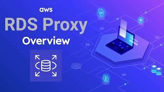 What is AWS RDS Proxy?