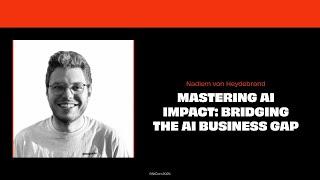 Mastering AI Impact: Bridging the AI Business Gap at PAKCon2024