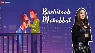 Baehisaab Mohabbat - Lyrical | Pallavi Ishpuniyani