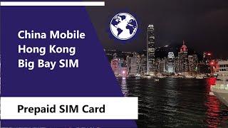 China Mobile Hong Kong Big Bay Prepaid SIM Card (Hong Kong, Shenzhen and Macau)