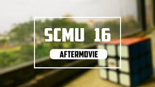 SCMU 2016 : AFTERMOVIE !